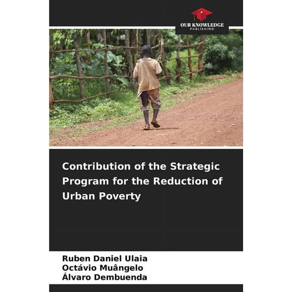 Contribution of the Strategic Program for the Reduction of Urban Poverty, (Paperback)