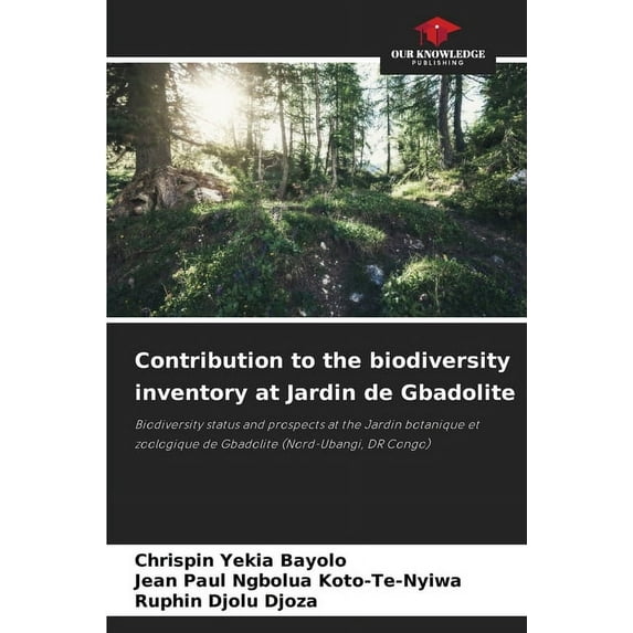 Contribution to the biodiversity inventory at Jardin de Gbadolite, (Paperback)