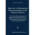 thumbnail image 1 of Contributions to Phenomenology Ideas for a Hermeneutic Phenomenology of the Natural Sciences: Volume II: On the Importance of Methodical Hermeneutics f, Book 46, (Paperback), 1 of 1
