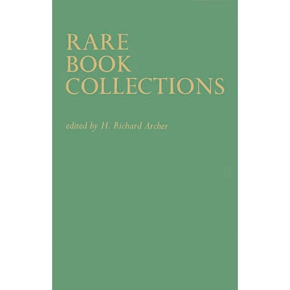 Contributions in Political Science Rare Book Collections: Some Theoretical and Practical Suggestions for Use by Librarians and Students, Book 27, (Hardcover)