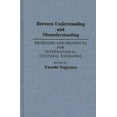 thumbnail image 1 of Contributions to the Study of Education Between Understanding and Misunderstanding: Problems and Prospects for International Cultural Exchange, (Hardcover), 1 of 1