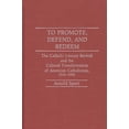 thumbnail image 1 of Contributions to the Study of Religion To Promote, Defend, and Redeem: The Catholic Literary Revival and the Cultural Transformation of American Catholicism, 1, (Hardcover), 1 of 1