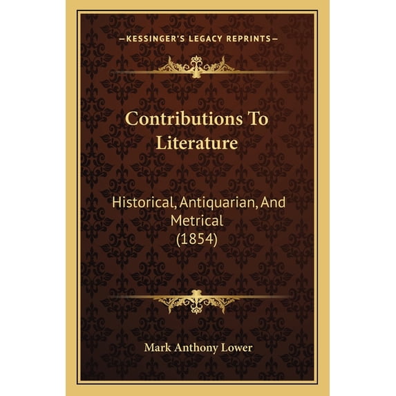 Contributions To Literature : Historical, Antiquarian, And Metrical (1854) (Paperback)