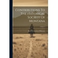 thumbnail image 1 of Contributions To The Historical Society Of Montana; Volume 3 (Paperback), 1 of 1
