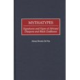 thumbnail image 1 of Contributions in Afro-American and Afric Mythatypes: Signatures and Signs of African/Diaspora and Black Goddesses, (Hardcover), 1 of 1