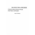 thumbnail image 1 of Contributions in Afro-American and Afric Reading Erna Brodber: Uniting the Black Diaspora Through Folk Culture and Religion, (Hardcover), 1 of 1