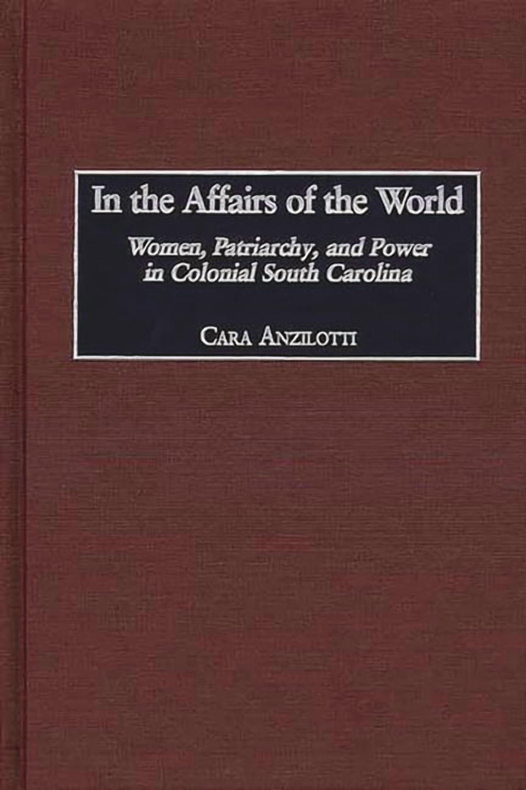 Contributions in American History In the Affairs of the World: Women ...