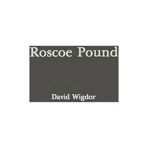 Contributions in American History Roscoe Pound: Philosopher of Law, (Hardcover)