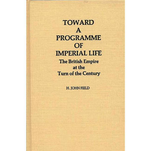 Contributions in Comparative Colonial St Toward a Programme of Imperial