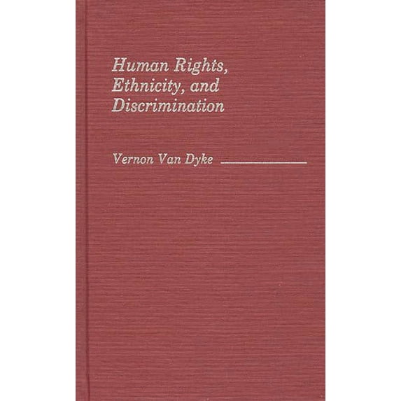 Contributions in Ethnic Studies Human Rights, Ethnicity, and Discrimination, (Hardcover)
