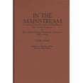 thumbnail image 1 of Contributions in Ethnic Studies In the Mainstream: The Jewish Presence in Twentieth-Century American Literature, 1950s-1980s, (Hardcover), 1 of 1