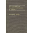 thumbnail image 1 of Contributions in Labor Studies Occupation and Class Consciousness in America, (Hardcover), 1 of 1