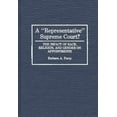 thumbnail image 1 of Contributions in Legal Studies A Representative Supreme Court? The Impact of Race, Religion, and Gender on Appointments, (Hardcover), 1 of 1