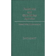 Contributions in Librarianship and Infor Federal Aid and State Library Agencies Federal Policy Implementation, Hardcover