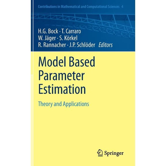 Contributions in Mathematical and Comput Model Based Parameter Estimation: Theory and Applications, Book 4, (Hardcover)
