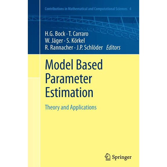 Contributions in Mathematical and Comput Model Based Parameter Estimation: Theory and Applications, Book 4, (Paperback)