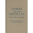 thumbnail image 1 of Contributions in Medical Studies Families and the Gravely Ill: Roles, Rules, and Rights, (Hardcover), 1 of 1