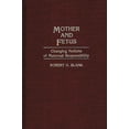 thumbnail image 1 of Contributions in Medical Studies Mother and Fetus: Changing Notions of Maternal Responsibility, (Hardcover), 1 of 1