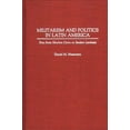 thumbnail image 1 of Contributions in Military Studies Militarism and Politics in Latin America: Peru from Sanchez Cerro to Sendero Luminoso, (Hardcover), 1 of 1