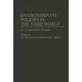 thumbnail image 1 of Contributions in Political Science Environmental Policies in the Third World: A Comparative Analysis, Book 350, (Hardcover), 1 of 1