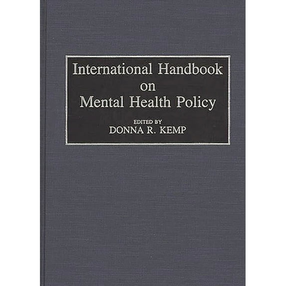 Contributions in Political Science International Handbook on Mental Health Policy, (Hardcover)