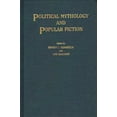 thumbnail image 1 of Contributions in Political Science Political Mythology and Popular Fiction, (Hardcover), 1 of 1