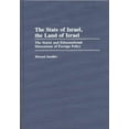 thumbnail image 1 of Contributions in Political Science The State of Israel, the Land of Israel: The Statist and Ethnonational Dimensions of Foreign Policy, (Hardcover), 1 of 1