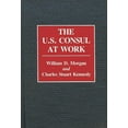 thumbnail image 1 of Contributions in Political Science The U.S. Consul at Work, (Hardcover), 1 of 1