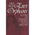 thumbnail image 1 of Contributions in Women's Studies Eve's Orphans: Mothers and Daughters in Medieval English Literature, Book 16, (Hardcover), 1 of 1