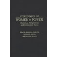 thumbnail image 1 of Contributions in Women's Studies Stereotypes of Women in Power: Historical Perspectives and Revisionist Views, Book 125, (Hardcover), 1 of 1