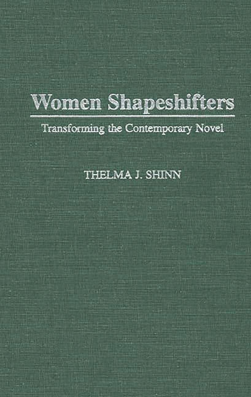Contributions in Women's Studies Women Shapeshifters: Transforming the ...