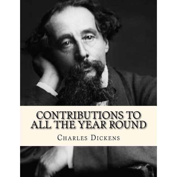 Contributions to All The Year Round (Paperback)