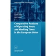 thumbnail image 1 of Contributions to Economics Comparative Analyses of Operating Hours and Working Times in the European Union, (Hardcover), 1 of 1