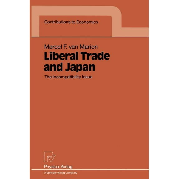 Contributions to Economics Liberal Trade and Japan: The Incompatibility Issue, (Paperback)