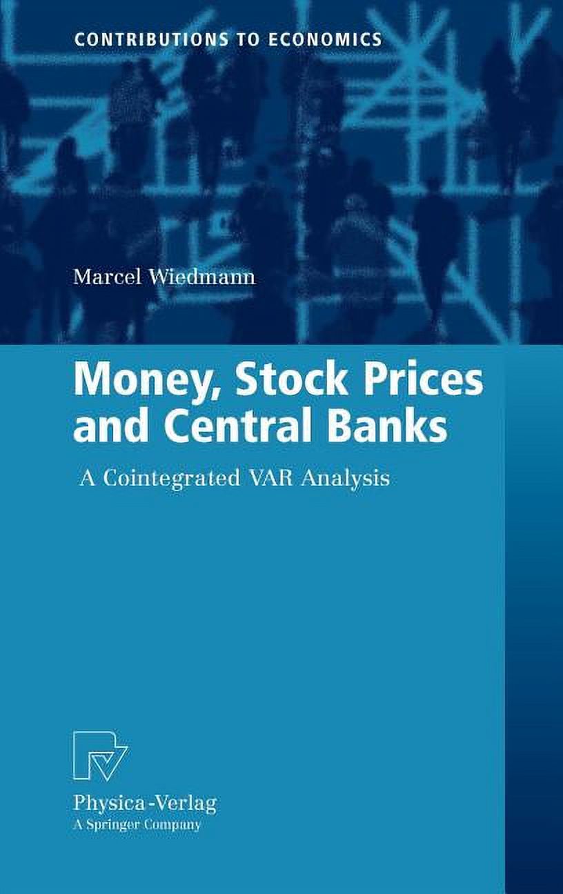 Contributions to Economics: Money, Stock Prices and Central Banks: A Cointegrated VAR Analysis (Hardcover) - image 1 of 1