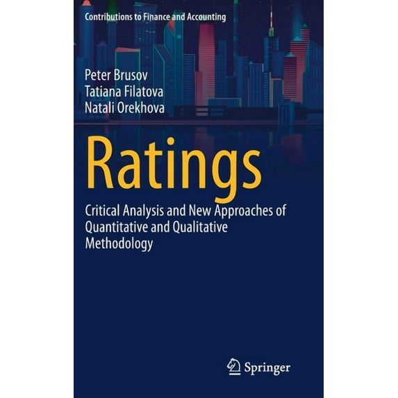 Contributions to Finance and Accounting Ratings: Critical Analysis and New Approaches of Quantitative and Qualitative Methodology, (Hardcover)