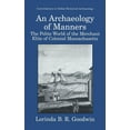 thumbnail image 1 of Contributions to Global Historical Archa An Archaeology of Manners: The Polite World of the Merchant Elite of Colonial Massachusetts, (Hardcover), 1 of 1