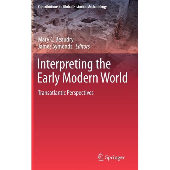 Contributions to Global Historical Archa Interpreting the Early Modern World: Transatlantic Perspectives, (Hardcover)