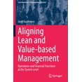 thumbnail image 1 of Contributions to Management Science Aligning Lean and Value-Based Management: Operations and Financial Functions at the System Level, (Paperback), 1 of 1