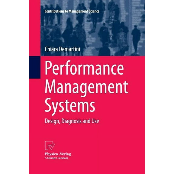 Contributions to Management Science Performance Management Systems: Design, Diagnosis and Use, (Paperback)