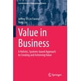 thumbnail image 1 of Contributions to Management Science Value in Business: A Holistic, Systems-Based Approach to Creating and Achieving Value, (Paperback), 1 of 1