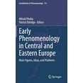 thumbnail image 1 of Contributions to Phenomenology Early Phenomenology in Central and Eastern Europe: Main Figures, Ideas, and Problems, Book 113, (Hardcover), 1 of 1