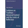 thumbnail image 1 of Contributions to Phenomenology Gadamer on Tradition - Historical Context and the Limits of Reflection, Book 90, (Hardcover), 1 of 1