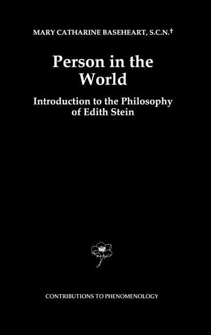 Contributions to Phenomenology Person in the World: Introduction to the Philosophy of Edith Stein, Book 27, (Hardcover)