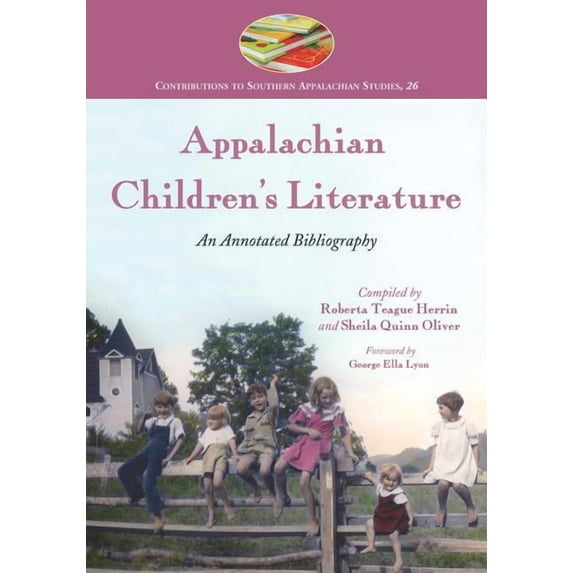 Contributions to Southern Appalachian St Appalachian Children's Literature: An Annotated Bibliography, Book 26, (Paperback)