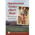 thumbnail image 1 of Contributions to Southern Appalachian St Appalachian Fiddler Albert Hash: The Last Leaf on the Tree, Book 47, (Paperback), 1 of 1