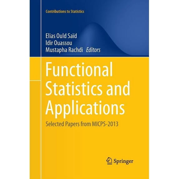 Contributions to Statistics Functional Statistics and Applications: Selected Papers from Micps-2013, (Paperback)