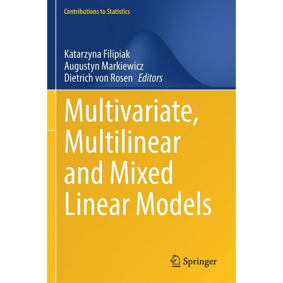 Contributions to Statistics Multivariate, Multilinear and Mixed Linear Models, (Paperback)