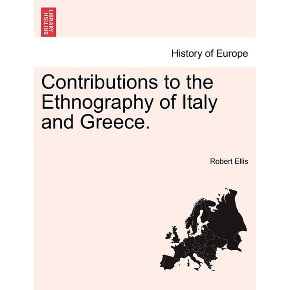 Contributions to the Ethnography of Italy and Greece. Paperback