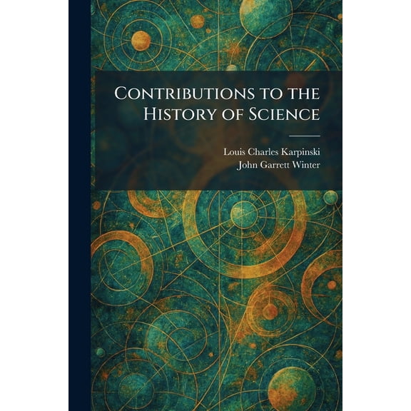 Contributions to the History of Science, (Paperback)